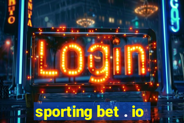 sporting bet . io