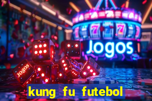 kung fu futebol clube dublado download utorrent