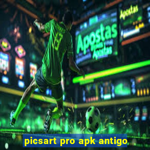 picsart pro apk antigo