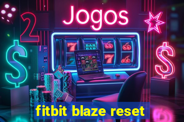 fitbit blaze reset