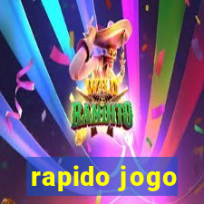 rapido jogo