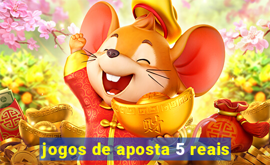 jogos de aposta 5 reais