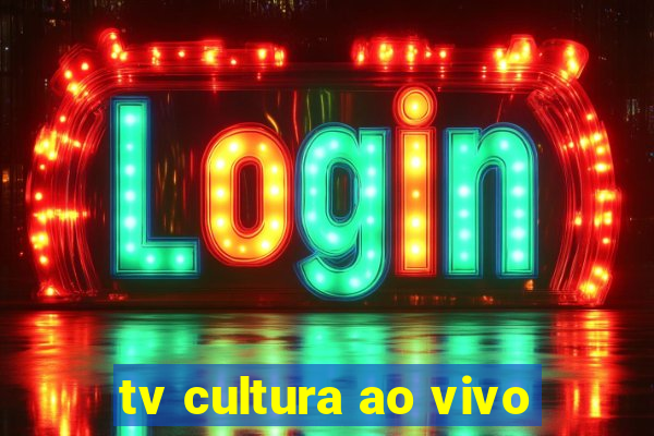 tv cultura ao vivo