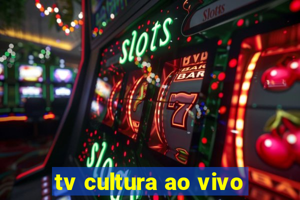 tv cultura ao vivo