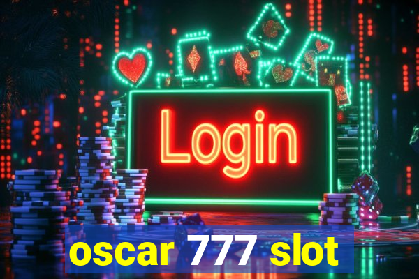 oscar 777 slot