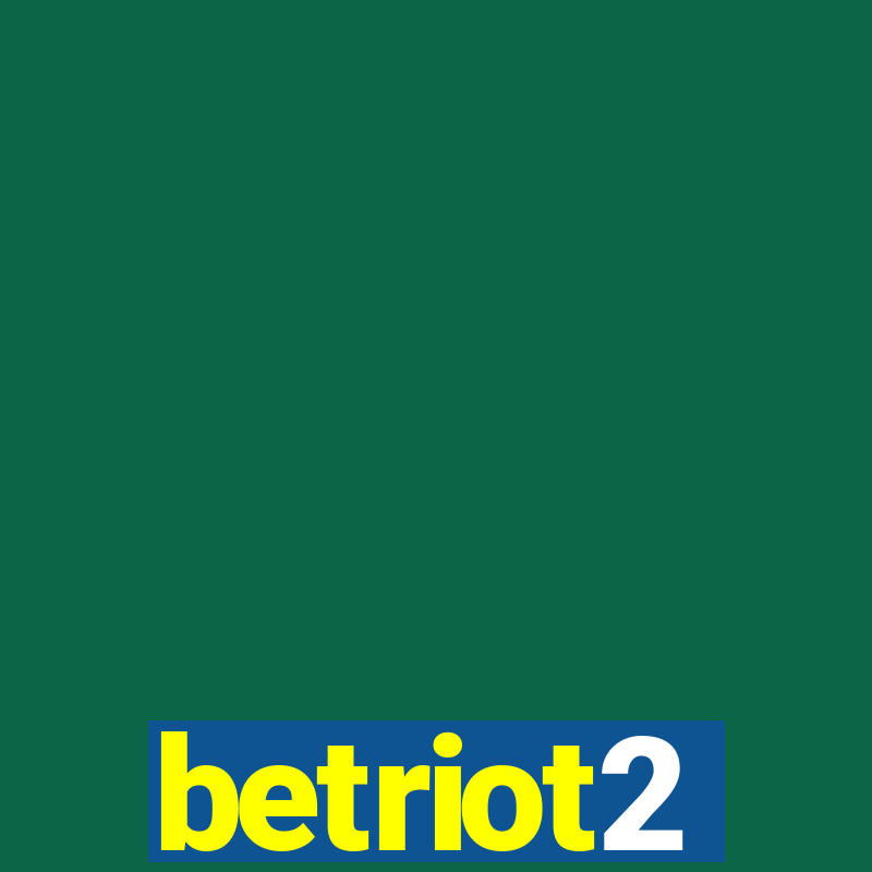 betriot2