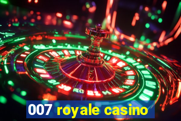 007 royale casino