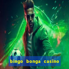 bingo bonga casino no deposit bonus codes