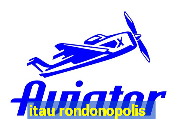 itau rondonopolis