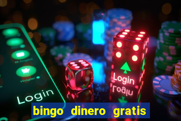 bingo dinero gratis sin deposito