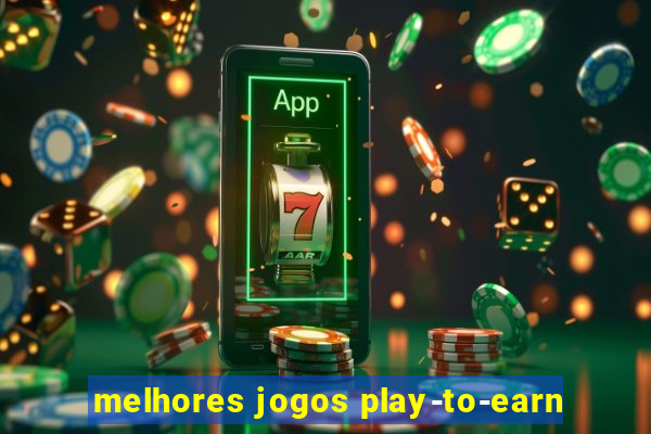 melhores jogos play-to-earn