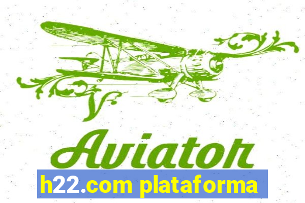 h22.com plataforma