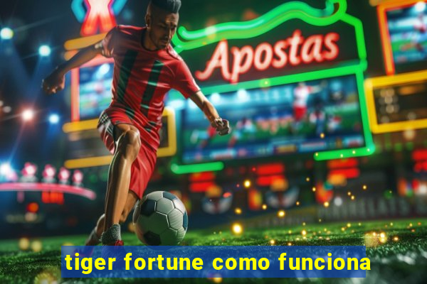 tiger fortune como funciona