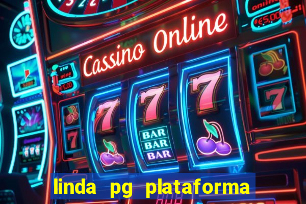 linda pg plataforma de jogos