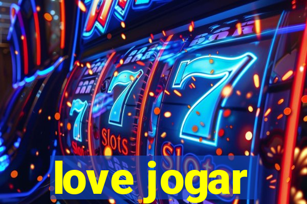 love jogar