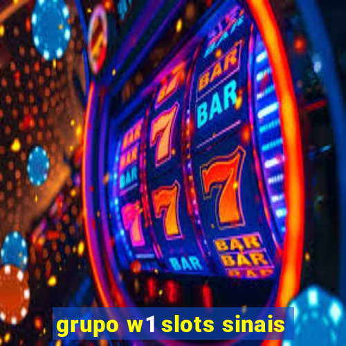 grupo w1 slots sinais