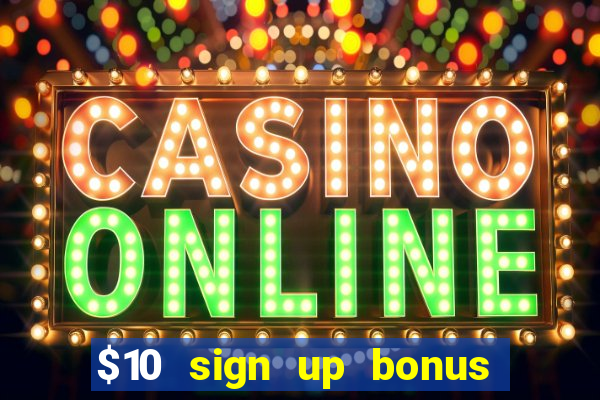 $10 sign up bonus australia casino