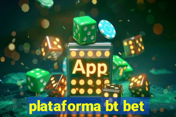 plataforma bt bet