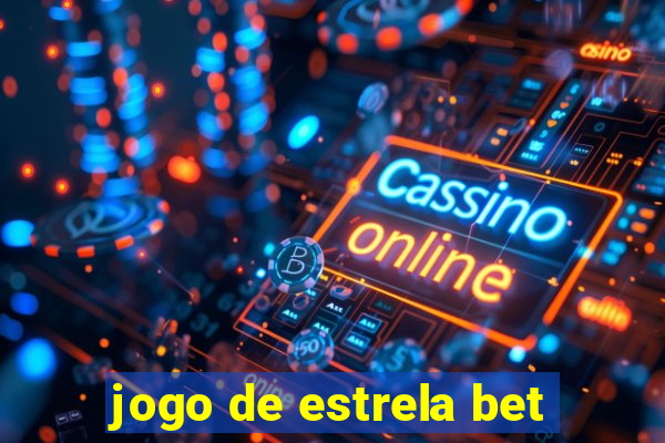 jogo de estrela bet