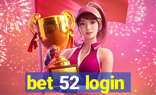 bet 52 login