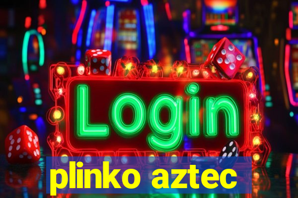 plinko aztec