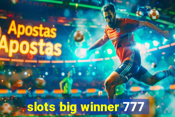 slots big winner 777