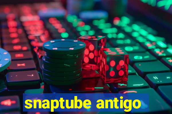 snaptube antigo