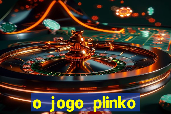 o jogo plinko lucky paga mesmo