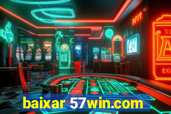 baixar 57win.com