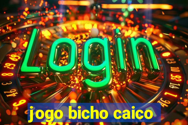 jogo bicho caico