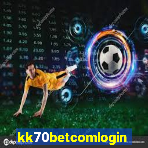 kk70betcomlogin