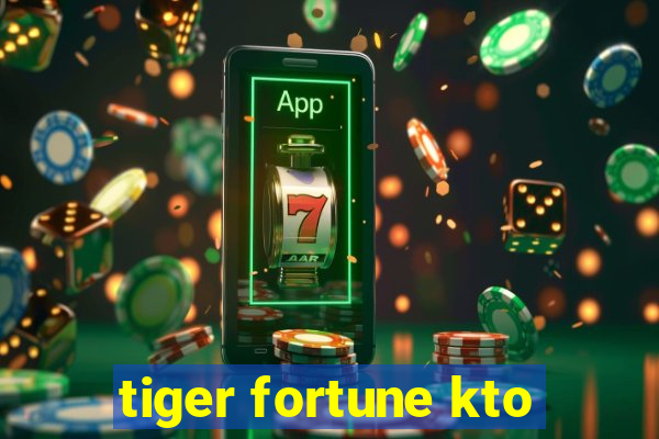 tiger fortune kto