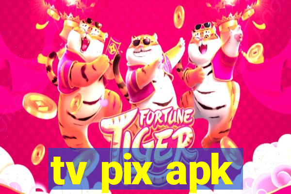 tv pix apk