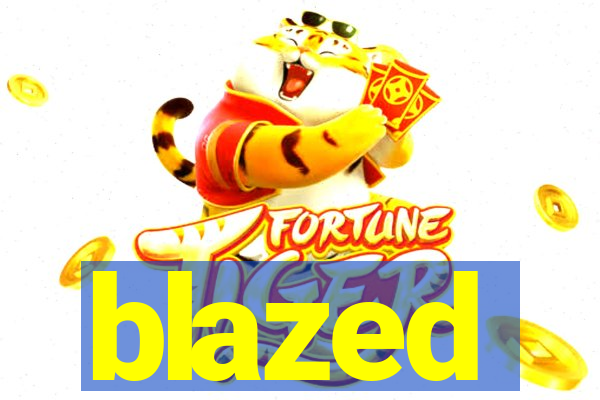 blazed