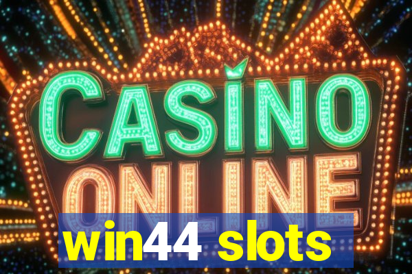 win44 slots