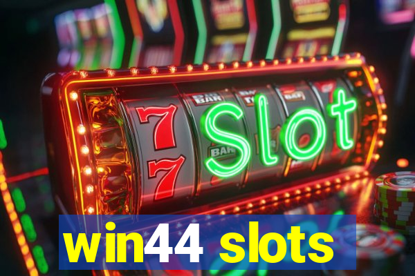 win44 slots