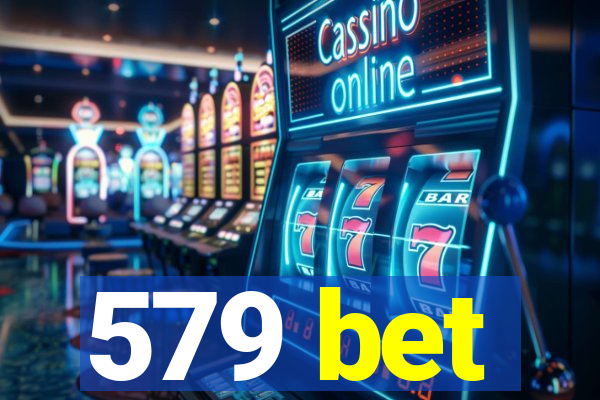 579 bet