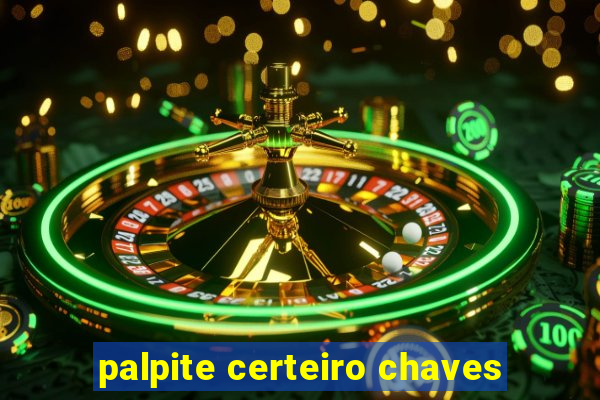 palpite certeiro chaves