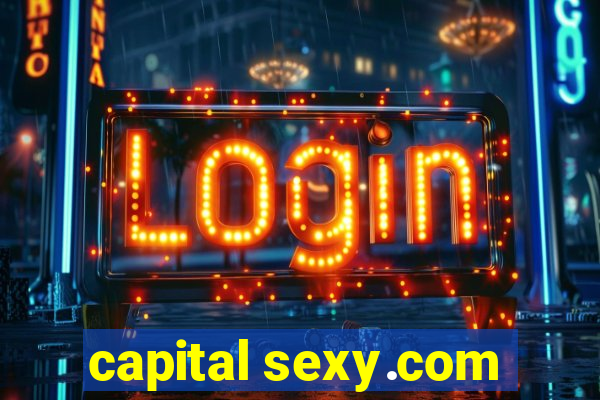 capital sexy.com