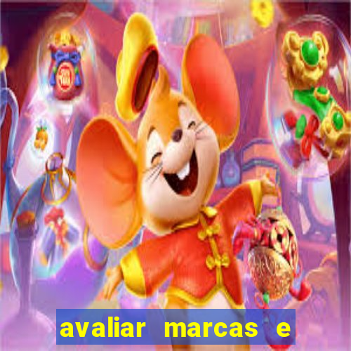 avaliar marcas e ganhar dinheiro