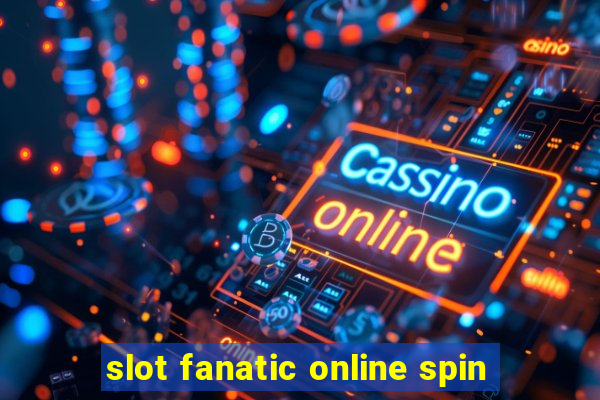 slot fanatic online spin