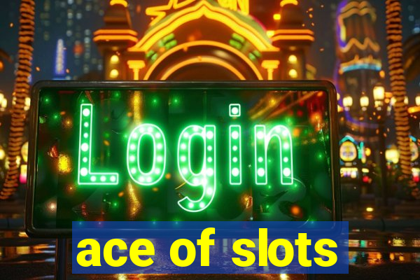 ace of slots