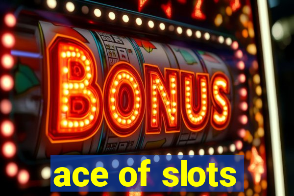 ace of slots