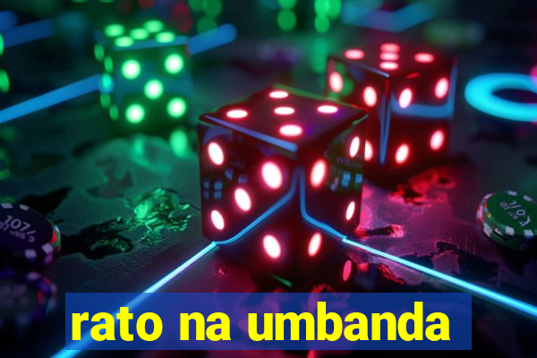 rato na umbanda