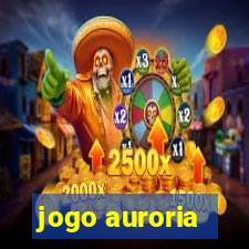 jogo auroria