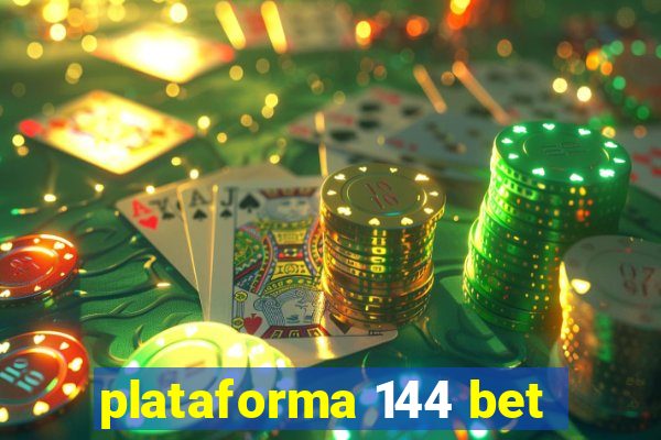 plataforma 144 bet