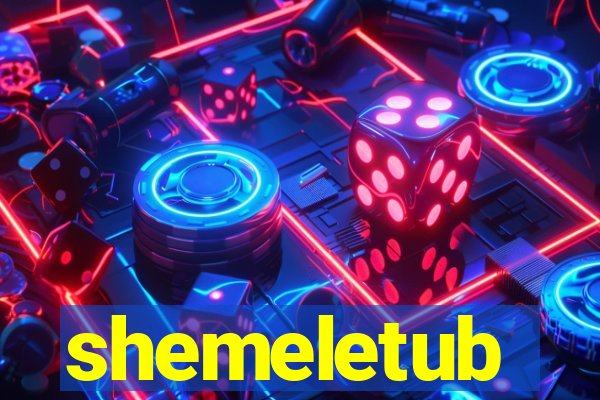 shemeletub