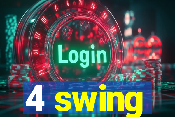 4 swing