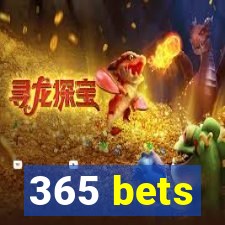 365 bets