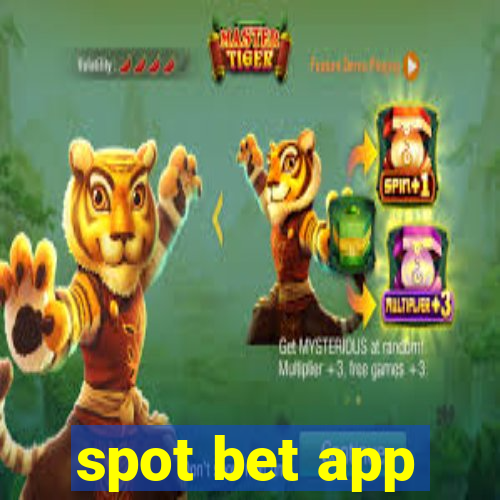 spot bet app